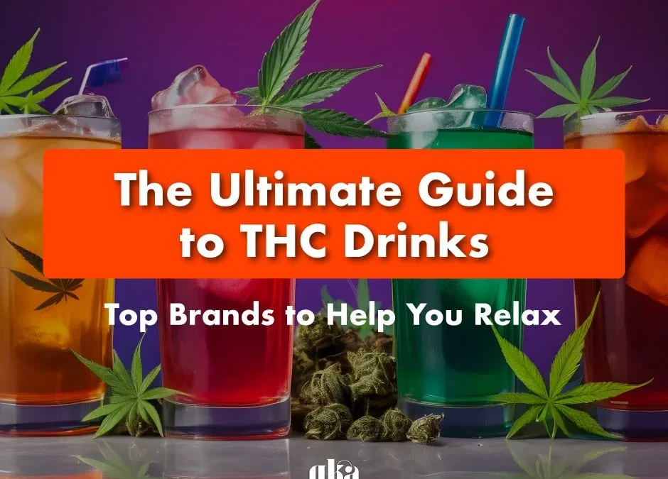 The Ultimate Guide to THC Drinks: Top Brands to Help You Relax