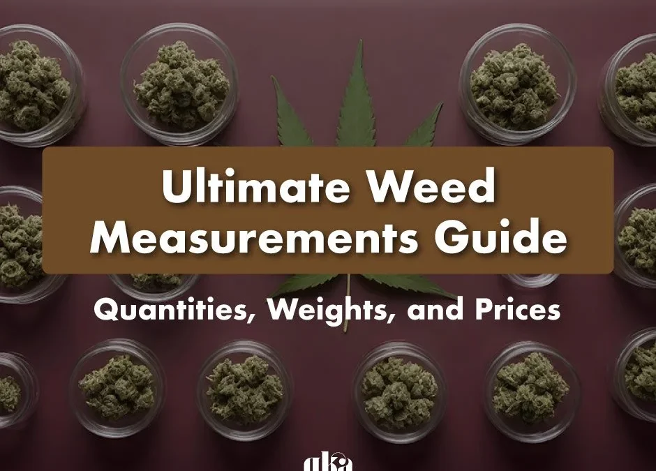 The Complete Cannabis Measurements Guide for Beginners